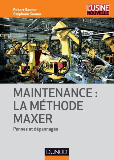 Cover of the book Maintenance : la méthode MAXER, by Robert Sanner and Stéphane Sanner